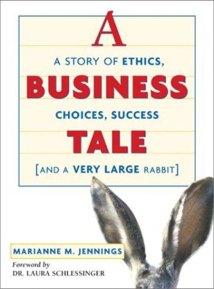 Cover of A Business Tale: A Story of Ethics, Choices, Success, and a Very Large Rabbit