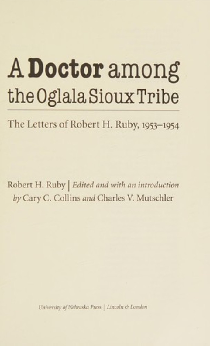 Cover of A Doctor among the Oglala Sioux Tribe: The Letters of Robert H. Ruby, 1953–1954
