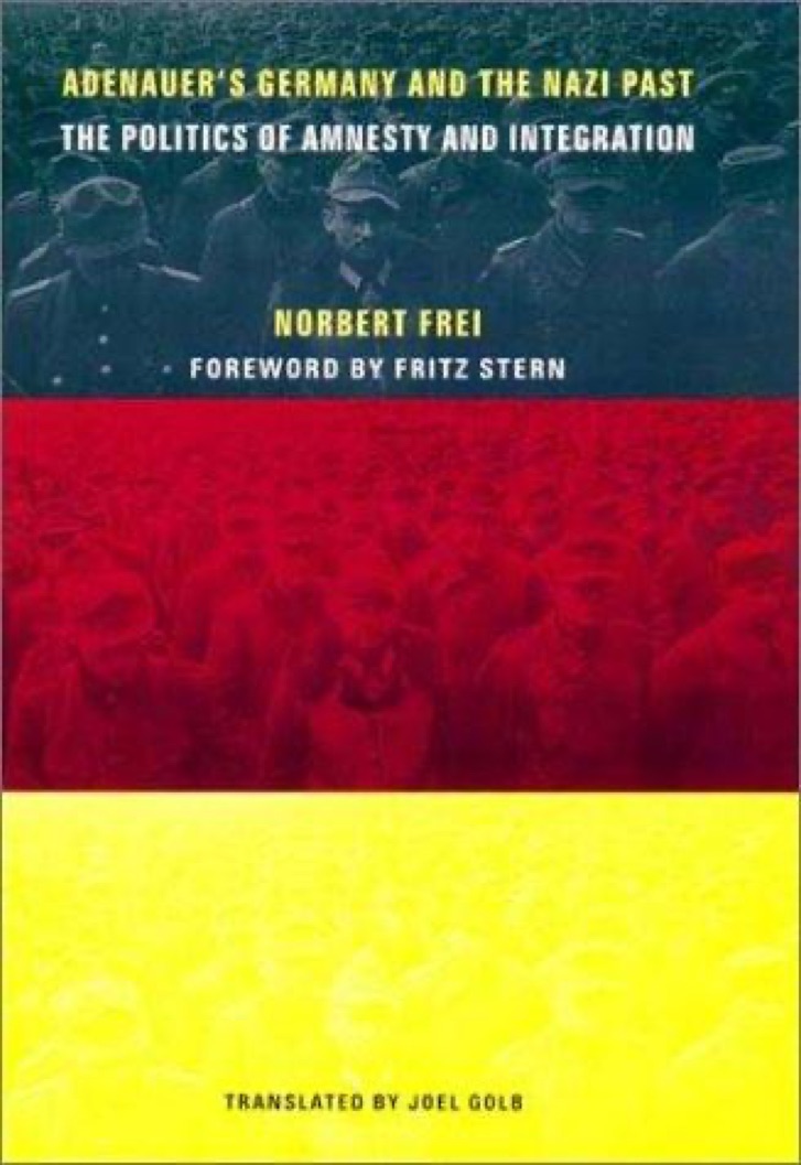 Cover of Adenauer's Germany and the Nazi Past: The Politics of Amnesty and Integration