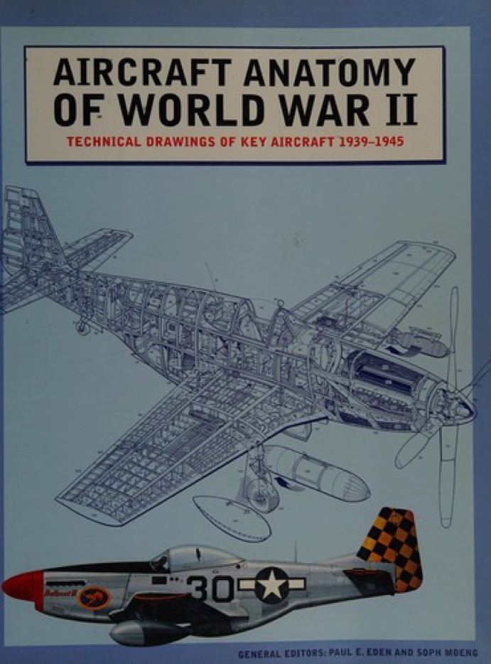 Cover of Aircraft Anatomy of World War II: Technical Drawings of Key Aircraft 1939–1945