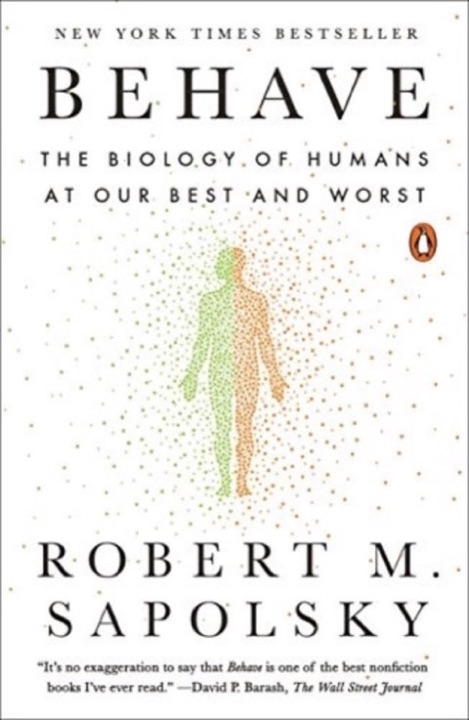 Cover of Behave: The Biology of Humans at Our Best and Worst
