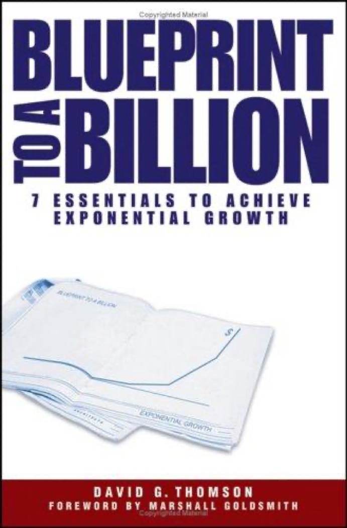Cover of Blueprint to a Billion: 7 Essentials to Achieve Exponential Growth