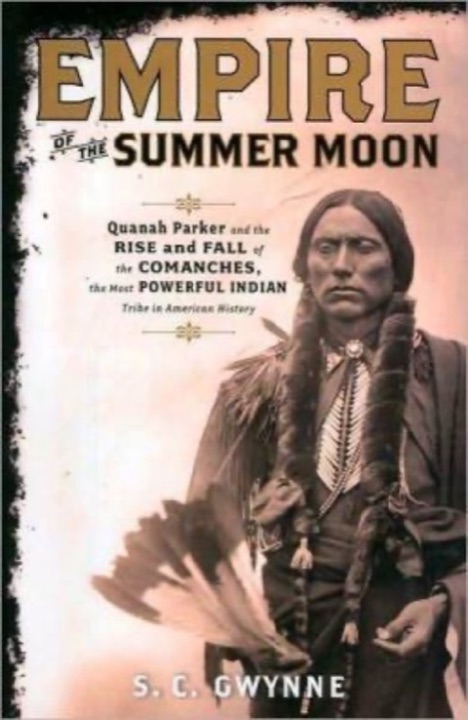 Cover of Empire of the Summer Moon: Quanah Parker and the Rise and Fall of the Comanches, the Most Powerful Indian Tribe in American History