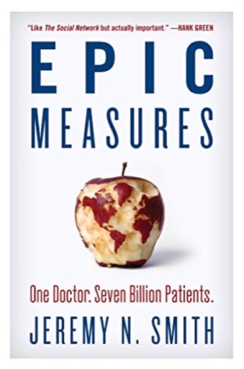Cover of Epic Measures: One Doctor. Seven Billion Patients
