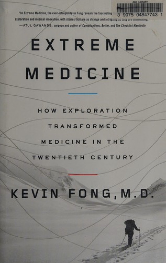 Cover of Extreme Medicine: How Exploration Transformed Medicine in the Twentieth Century