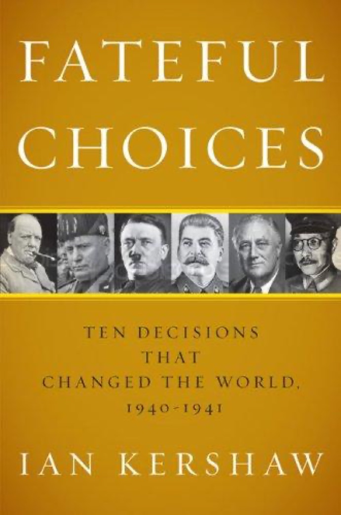 Cover of Fateful Choices: Ten Decisions That Changed the World, 1940-1941