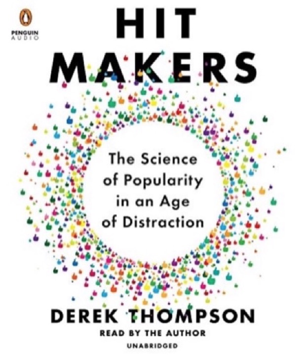 Cover of Hit Makers: The Science of Popularity in an Age of Distraction