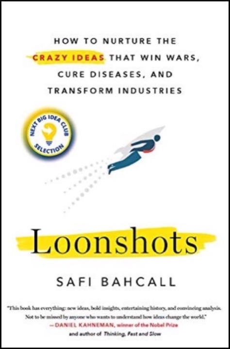 Cover of Loonshots: How to Nurture the Crazy Ideas That Win Wars, Cure Disease, and Transform Industries