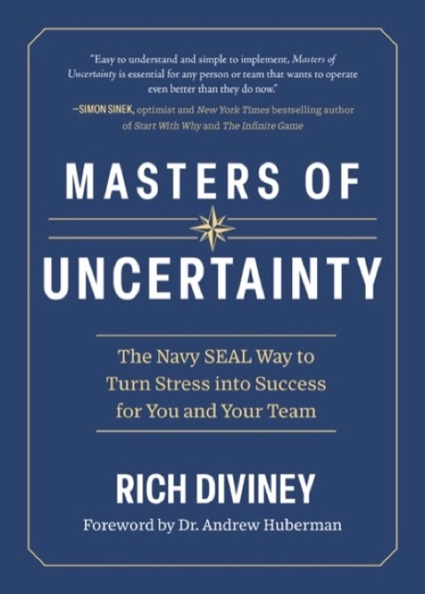 Cover of Masters of Uncertainty: The Navy SEAL Way to Turn Stress into Success for You and Your Team