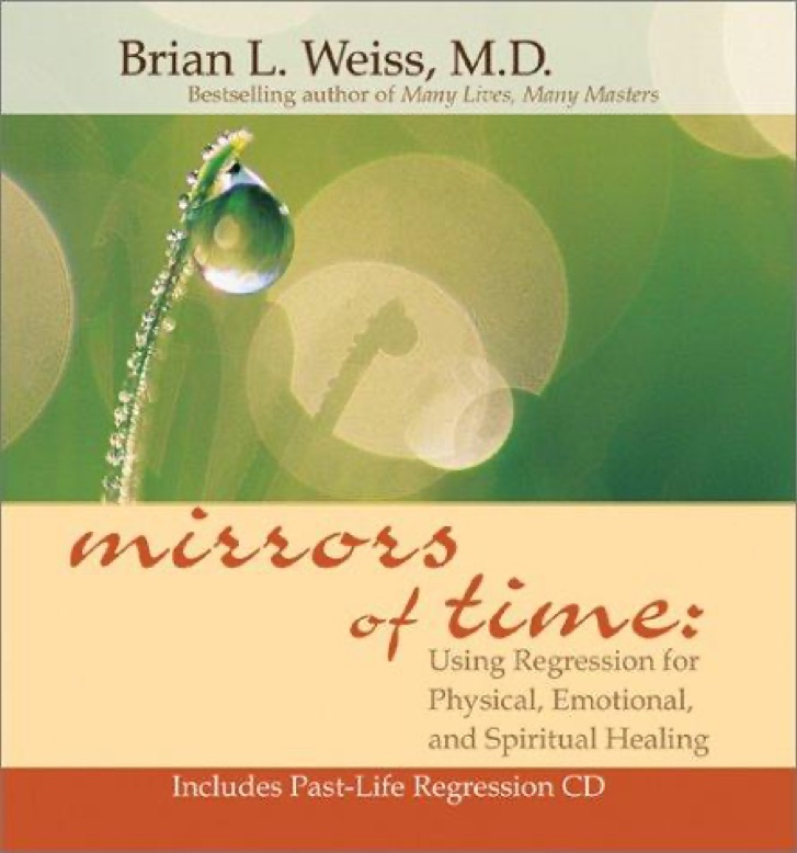 Cover of Mirrors of Time: Using Regression for Physical, Emotional, and Spiritual Healing