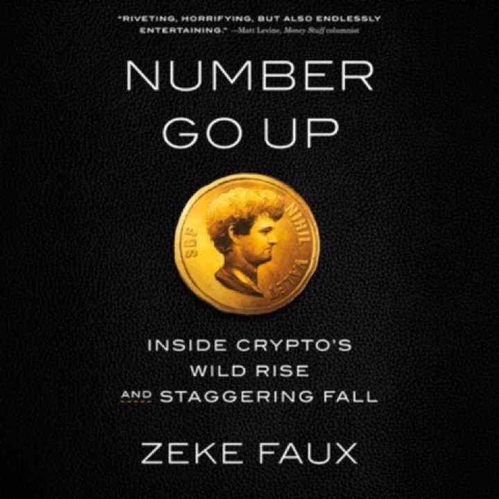 Cover of Number Go Up: Inside Crypto's Wild Rise and Staggering Fall