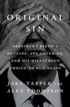 Cover of Original Sin: President Biden's Decline, Its Cover-up, and His Disastrous Choice to Run Again