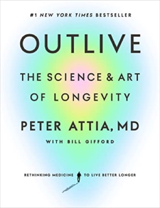 Cover of Outlive: The Science and Art of Longevity