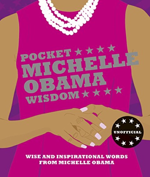 Cover of Pocket Michelle Obama Wisdom: Wise and Inspirational Words from Michelle Obama