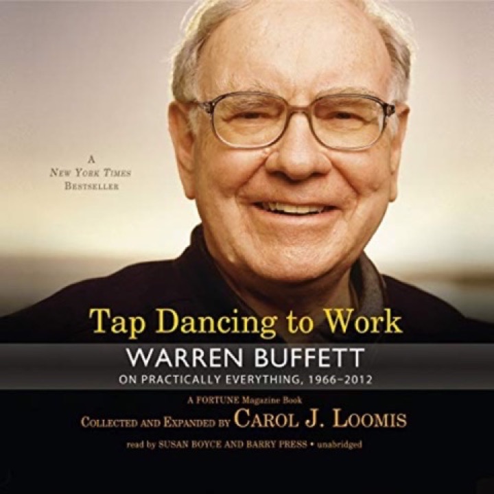 Cover of Tap Dancing to Work: Warren Buffett on Practically Everything
