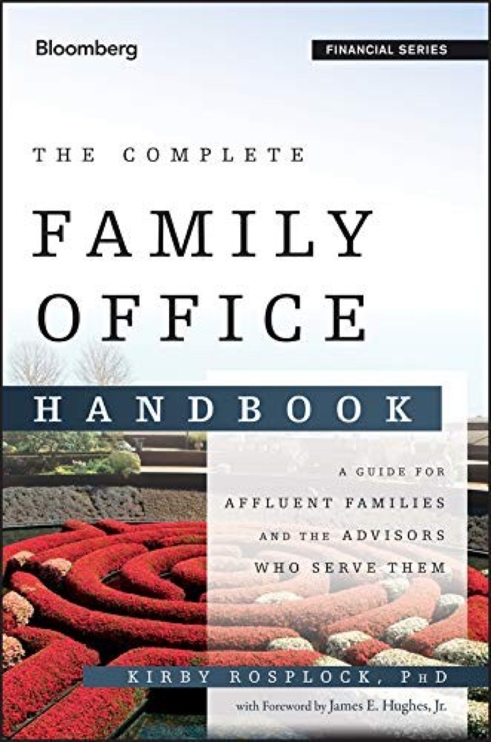 Cover of The Complete Family Office Handbook: A Guide for Affluent Families and the Advisors Who Serve Them