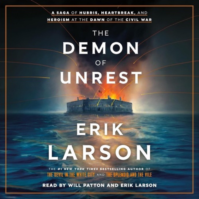 Cover of The Demon of Unrest: A Saga of Hubris, Betrayal, and the Passion that Kindled the Civil War