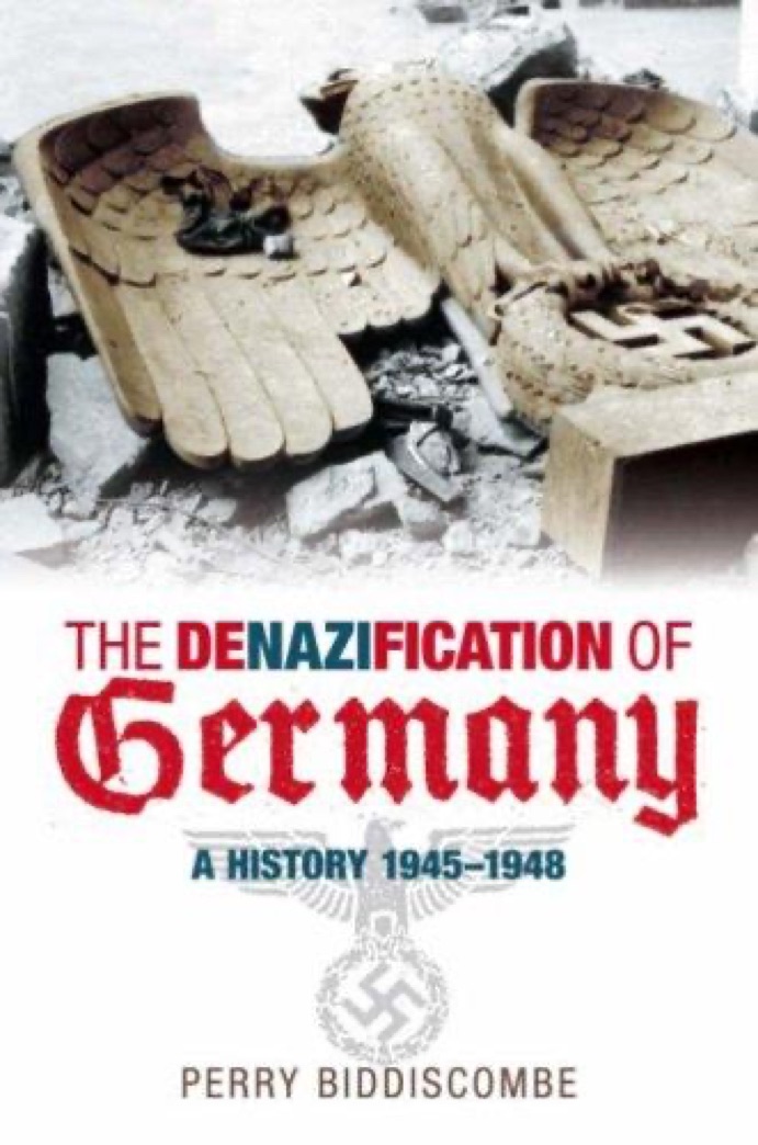 Cover of The Denazification of Germany: A History 1945–1950
