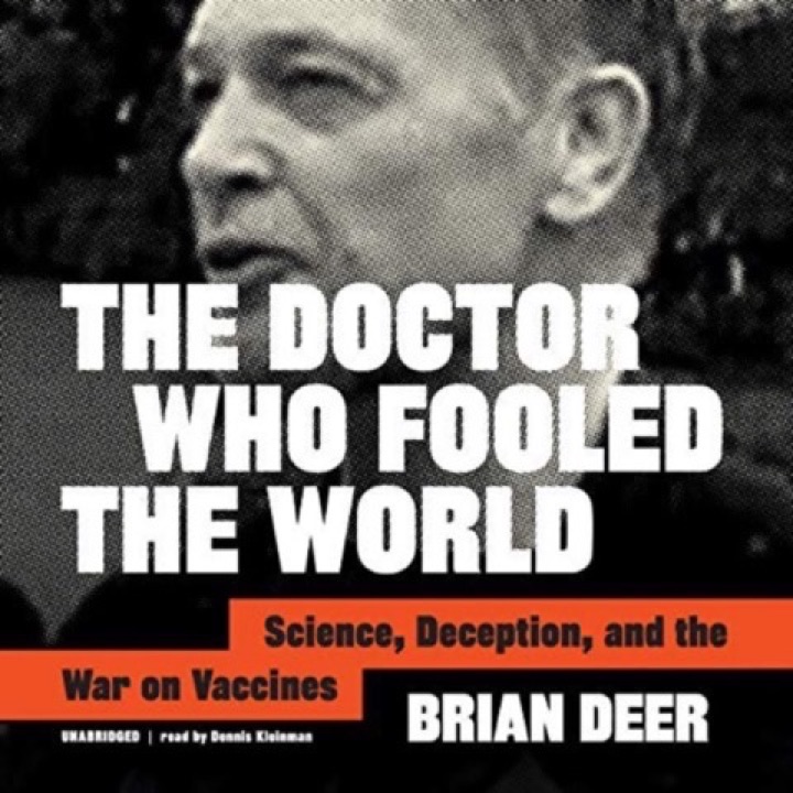 Cover of The Doctor Who Fooled the World: Science, Deception, and the War on Vaccines