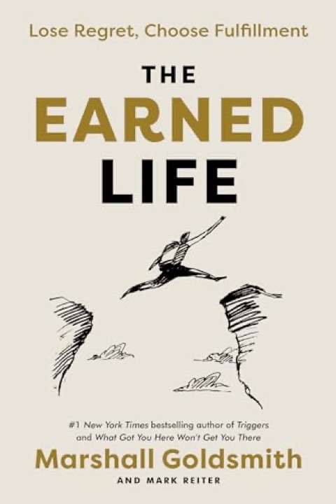 Cover of The Earned Life: Lose Regret, Choose Fulfillment