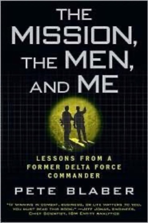 Cover of The Mission, the Men, and Me: Lessons from a Former Delta Force Commander