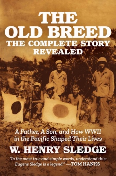 Cover of The Old Breed... The Complete Story Revealed: A Father, A Son, and How WWII in the Pacific Shaped Their Lives