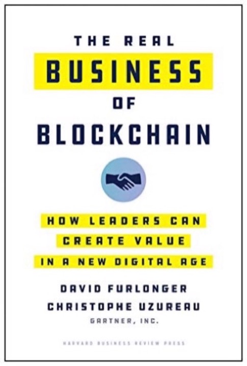 Cover of The Real Business of Blockchain: How Leaders Can Create Value in a New Digital Age