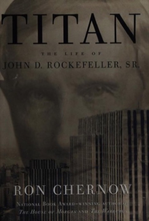 Cover of Titan: The Life of John D. Rockefeller, Sr.