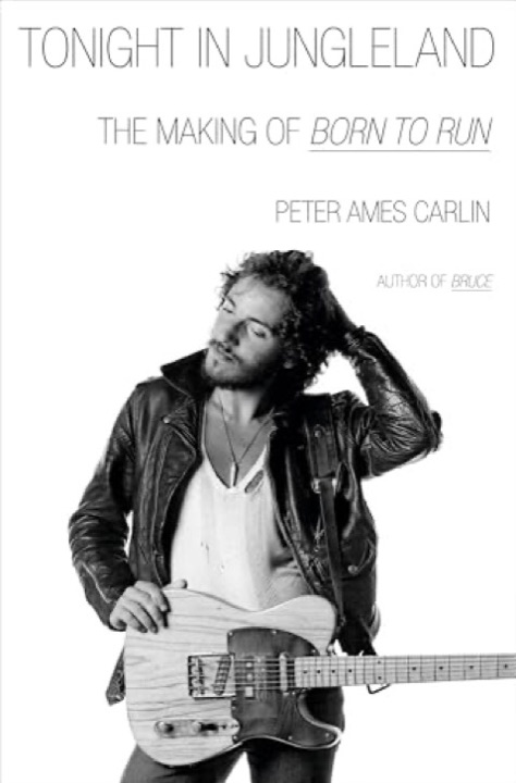 Cover of Tonight in Jungleland: The Making of Born to Run