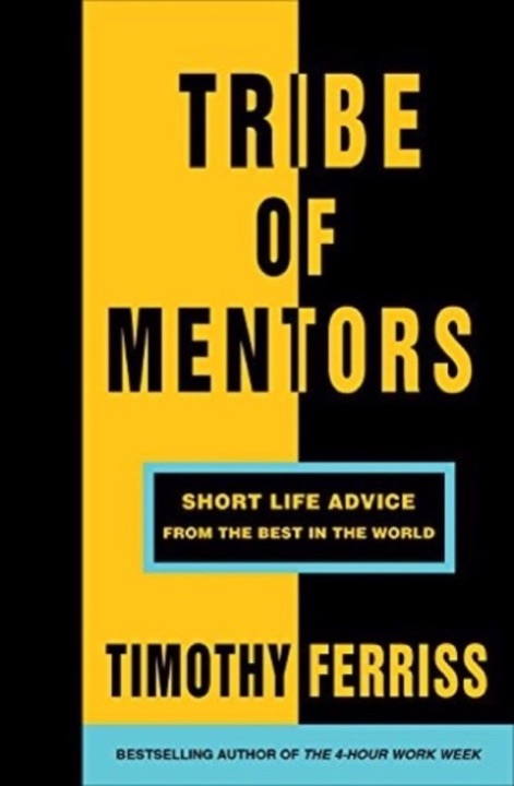Cover of Tribe of Mentors: Short Life Advice from the Best in the World
