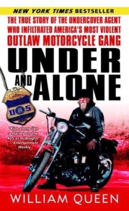 Cover of Under and Alone: The True Story of the Undercover Agent Who Infiltrated America's Most Violent Outlaw Motorcycle Gang