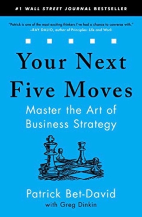 Cover of Your Next Five Moves: Master the Art of Business Strategy